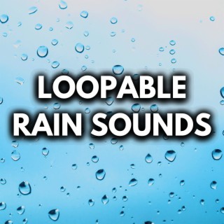 Loopable Rain Sounds