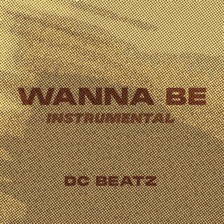 Wanna Be (Instrumental)