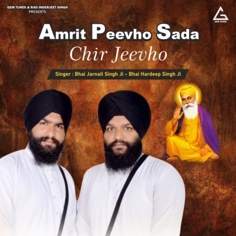 Amrit Peevho Sada Chir Jeevho ft. Bhai Hardeep Singh Ji