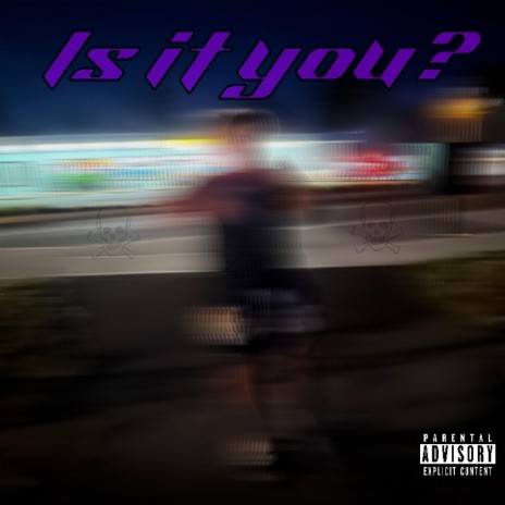 Is it you?