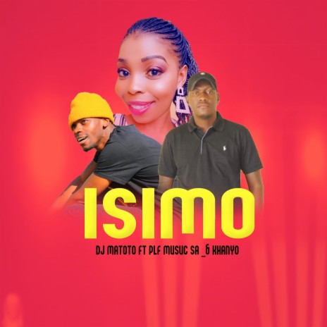 Isimo ft. PLF Musuc SA & Khanyo | Boomplay Music