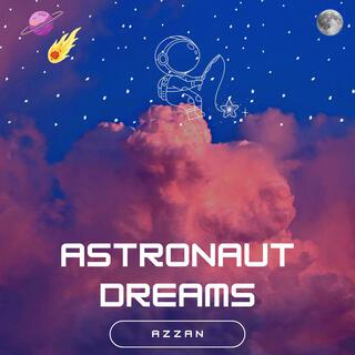 Astronaut Dreams