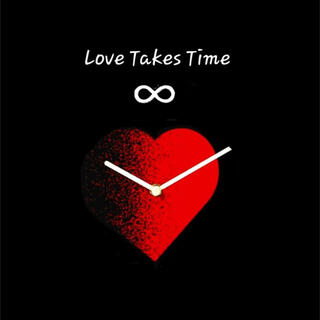 Love Takes Time