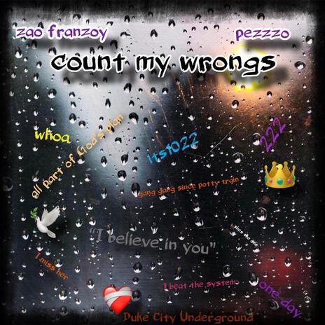 Count My Wrongs ft. Pezzzo | Boomplay Music