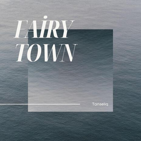 Fairy Town | Boomplay Music