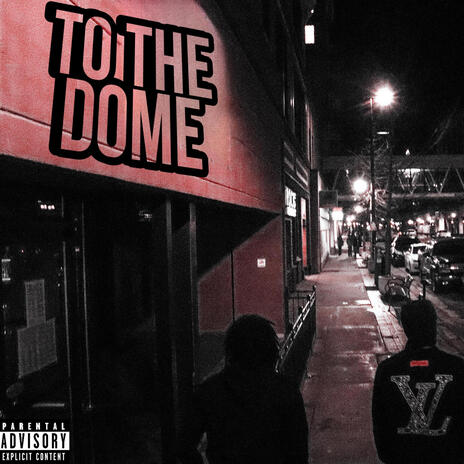 To The Dome ft. NAR Leel | Boomplay Music