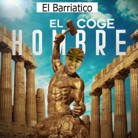 El Coge Hombre | Boomplay Music