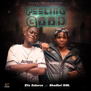 Feeling Good ft. Bhadboi OML lyrics | Boomplay Music