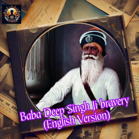 BABA DEEP SINGH JI BRAVERY (English version) | Boomplay Music