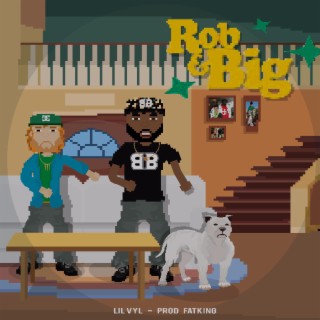 Rob & Big