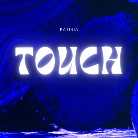 Touch | Boomplay Music