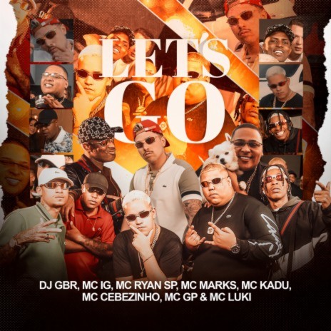 Let's Go ft. Mc Ryan SP, Mc Marks, Mc Kadu, Mc Cebezinho & Mc GP | Boomplay Music