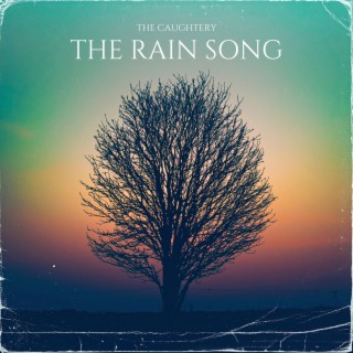 The Rain Song