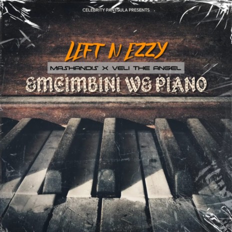 Emcimbini we Piano ft. Mashandis & Veli the Angel | Boomplay Music