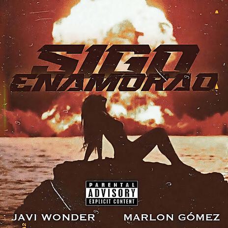 Sigo enamorao ft. Marlon Gómez