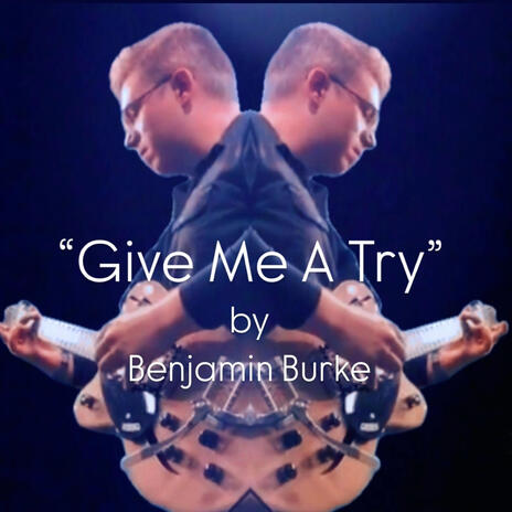 Give Me A Try | Boomplay Music