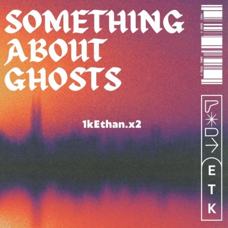 Something About Ghosts | Boomplay Music