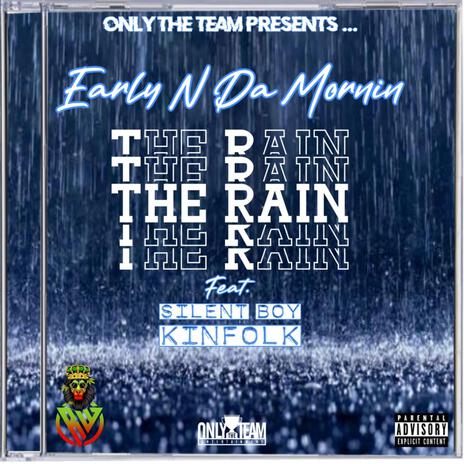 The Rain ft. Silent Boy Kinfolk | Boomplay Music