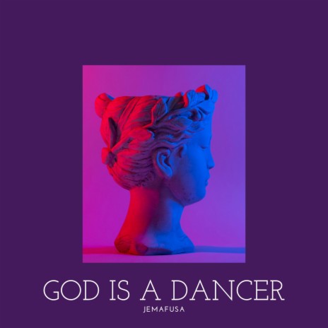 God Is a Dancer | Boomplay Music