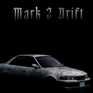Mark 2 Drift