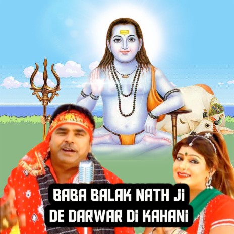 Baba Balak Nath Ji De Darwar Di Kahani ft. Narinder Jot