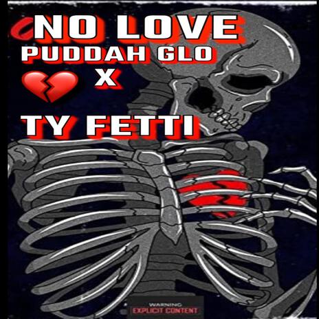 NO LOVE ft. Puddah Glo