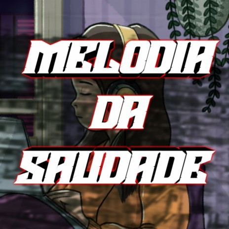 MELODIA DA SAUDADE | Boomplay Music