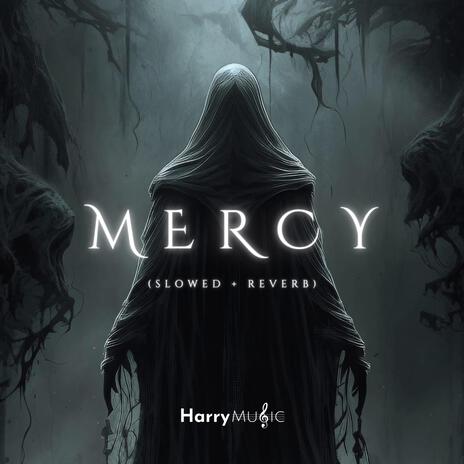 Mercy (Slowed + Reverb) | Boomplay Music