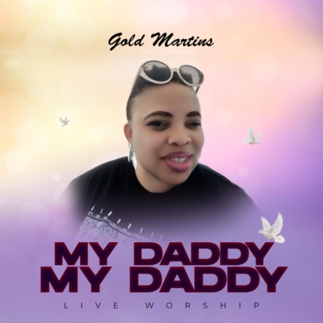 My Daddy My Daddy | Boomplay Music