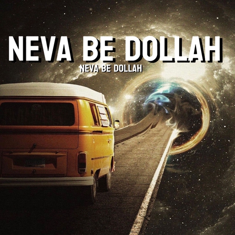 Neva Be Dollah | Boomplay Music