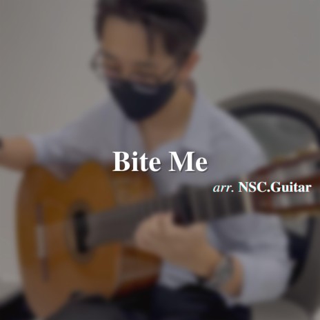 Bite Me (NSC.Guitar) | Boomplay Music