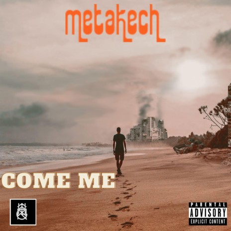 Come Me | Boomplay Music