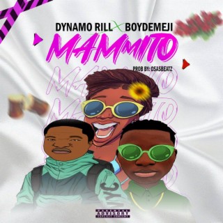 Mammito ft. Boydemeji lyrics | Boomplay Music