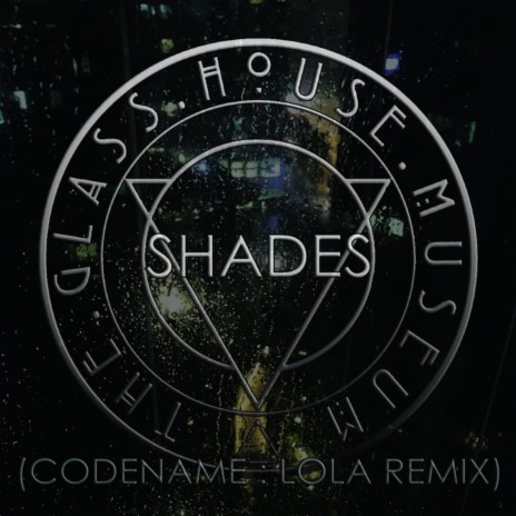 Shades (Codename:Lola Remix) | Boomplay Music