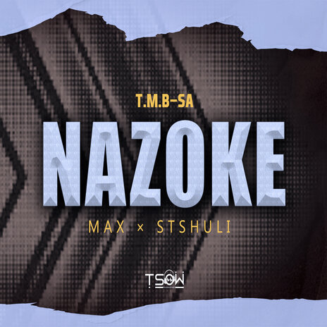 Nazoke ft. Max & Stshuli | Boomplay Music