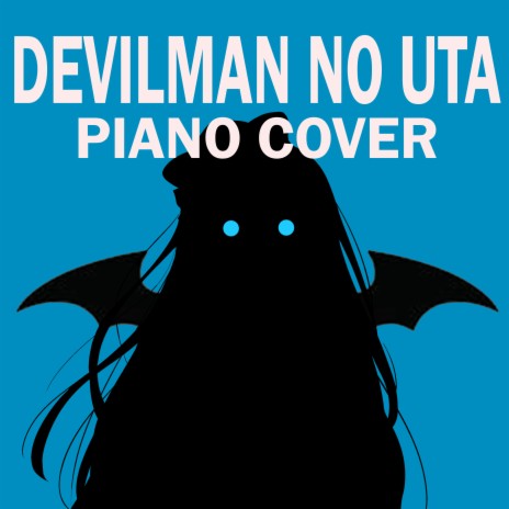 Devilman No Uta (Devilman: Crybaby Soundtrack) | Boomplay Music