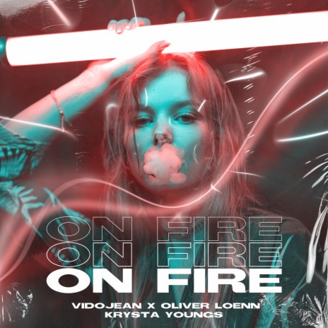 On Fire ft. Krysta Youngs | Boomplay Music