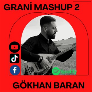 Gökhan Baran Grani Mashup 2 Halay