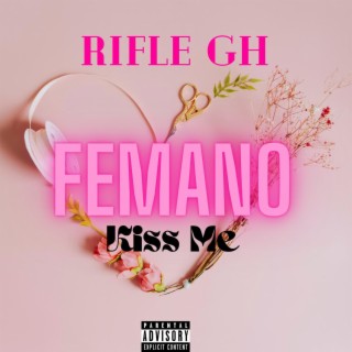 Femano (Kiss Me) lyrics | Boomplay Music