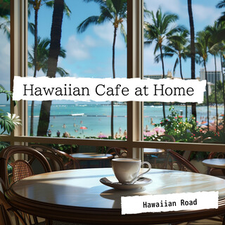 Hawaiian Cafe at Home