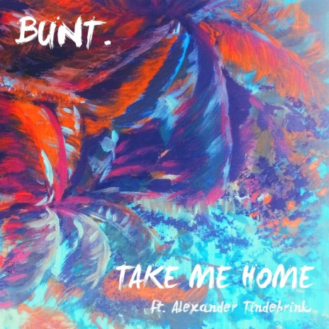 Take Me Home ft. Alexander Tidebrink | Boomplay Music