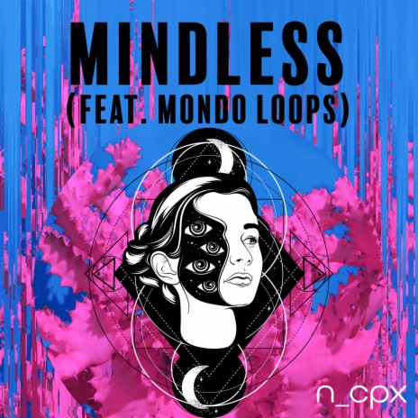 Mindless ft. Mondo Loops | Boomplay Music
