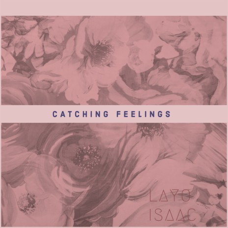 Catching Feelings (Voice Memo) | Boomplay Music