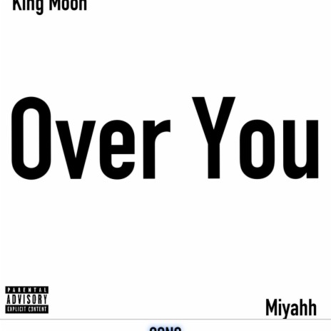 Over You ft. Miyahh | Boomplay Music