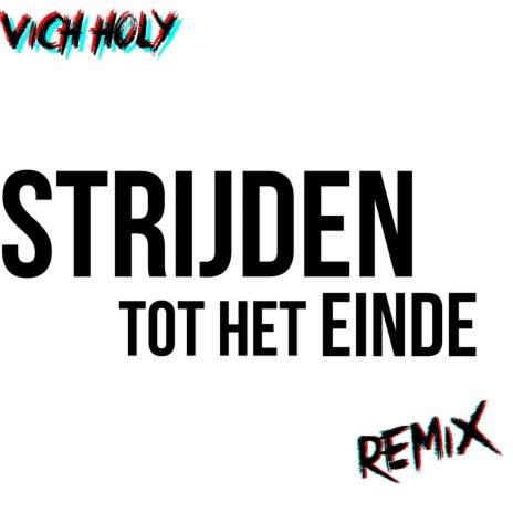 Strijden Tot Het Einde (feat. AN) (Remix) | Boomplay Music