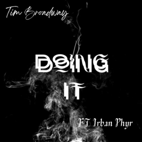 Doin It ft. Irban Phyr | Boomplay Music