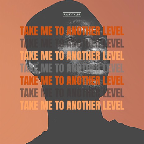 Take Me To Another Level | Boomplay Music