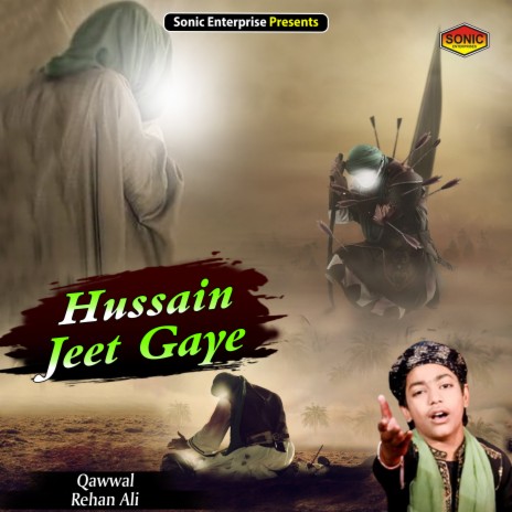 Hussain Jeet Gaye (Islamic) | Boomplay Music