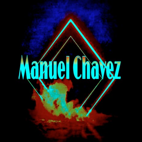 Manuel Chavez | Boomplay Music