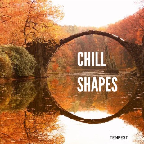 Chill Shapes | Boomplay Music